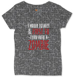 I Would Totally Be the First To Turn Into a Zombie Ladies Curvy Tee - Black Leopard