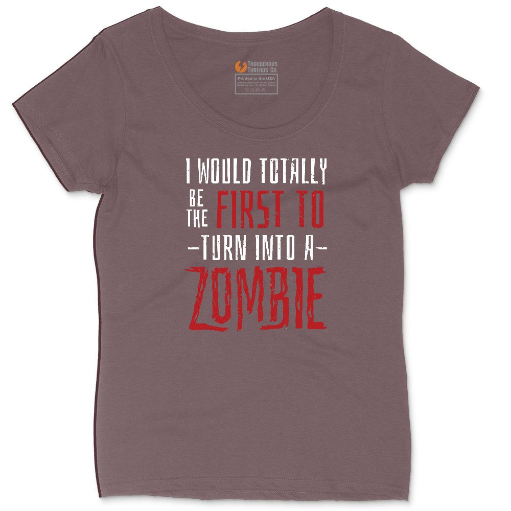I Would Totally Be the First To Turn Into a Zombie Ladies Curvy Tee - Sangria Blackout