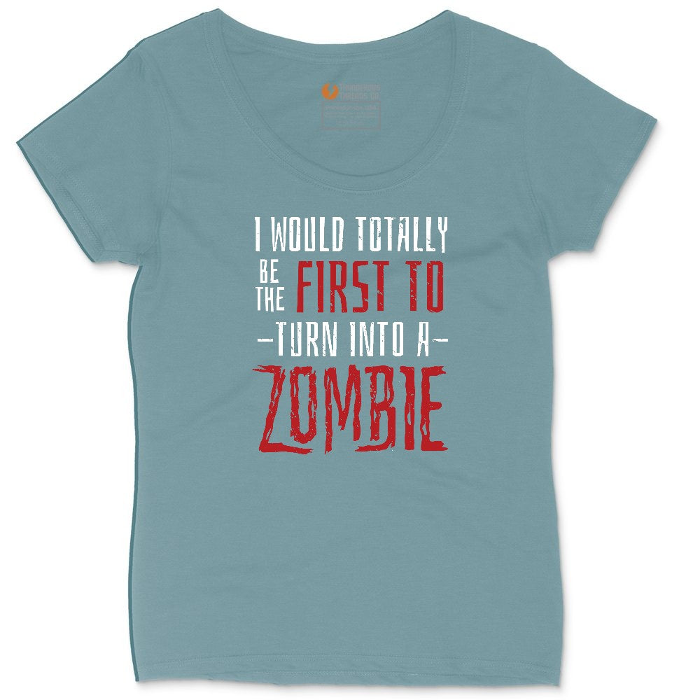 I Would Totally Be the First To Turn Into a Zombie Ladies Curvy Tee - Surf Blackout