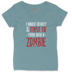 I Would Totally Be the First To Turn Into a Zombie Ladies Curvy Tee - Surf Blackout