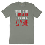 I Would Totally Be the First To Turn Into a Zombie Ladies Short Sleeve Tee - Bamboo Blackout