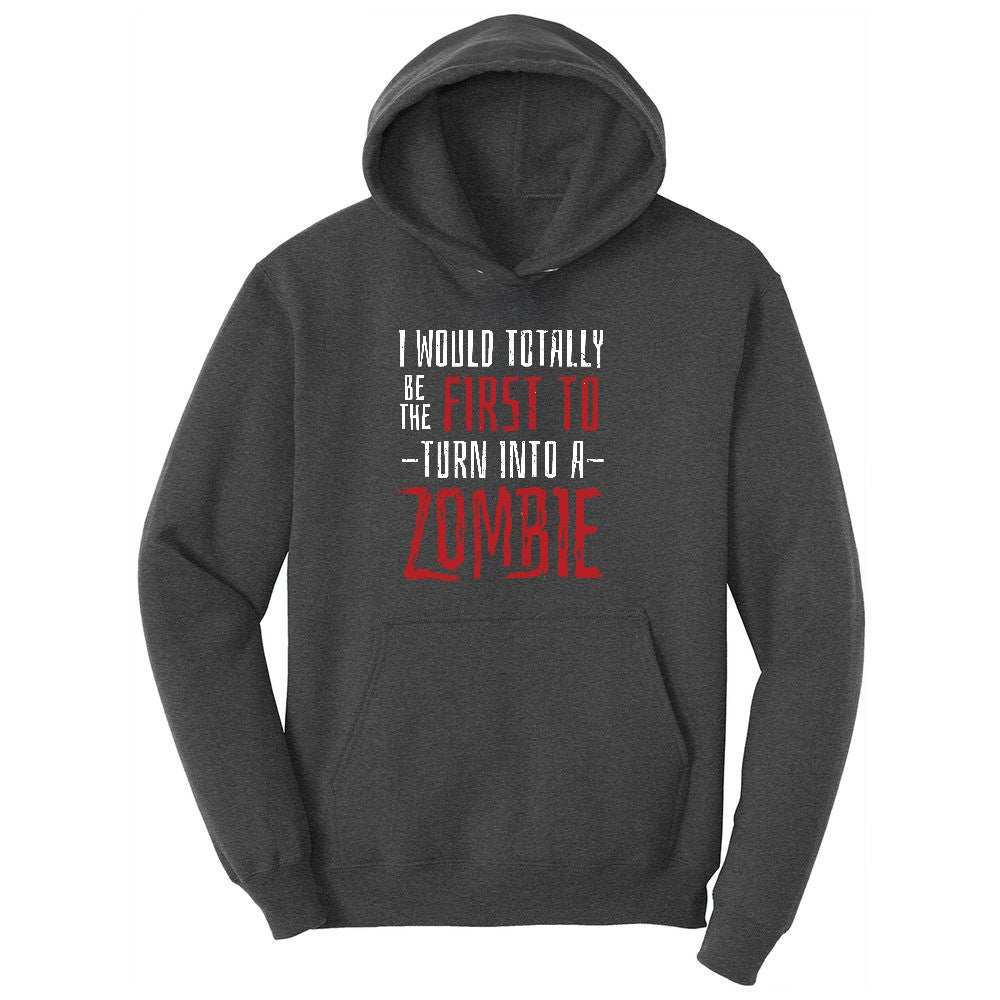 I Would Totally Be the First To Turn Into a Zombie Youth Hoodie - Dark Heather Grey