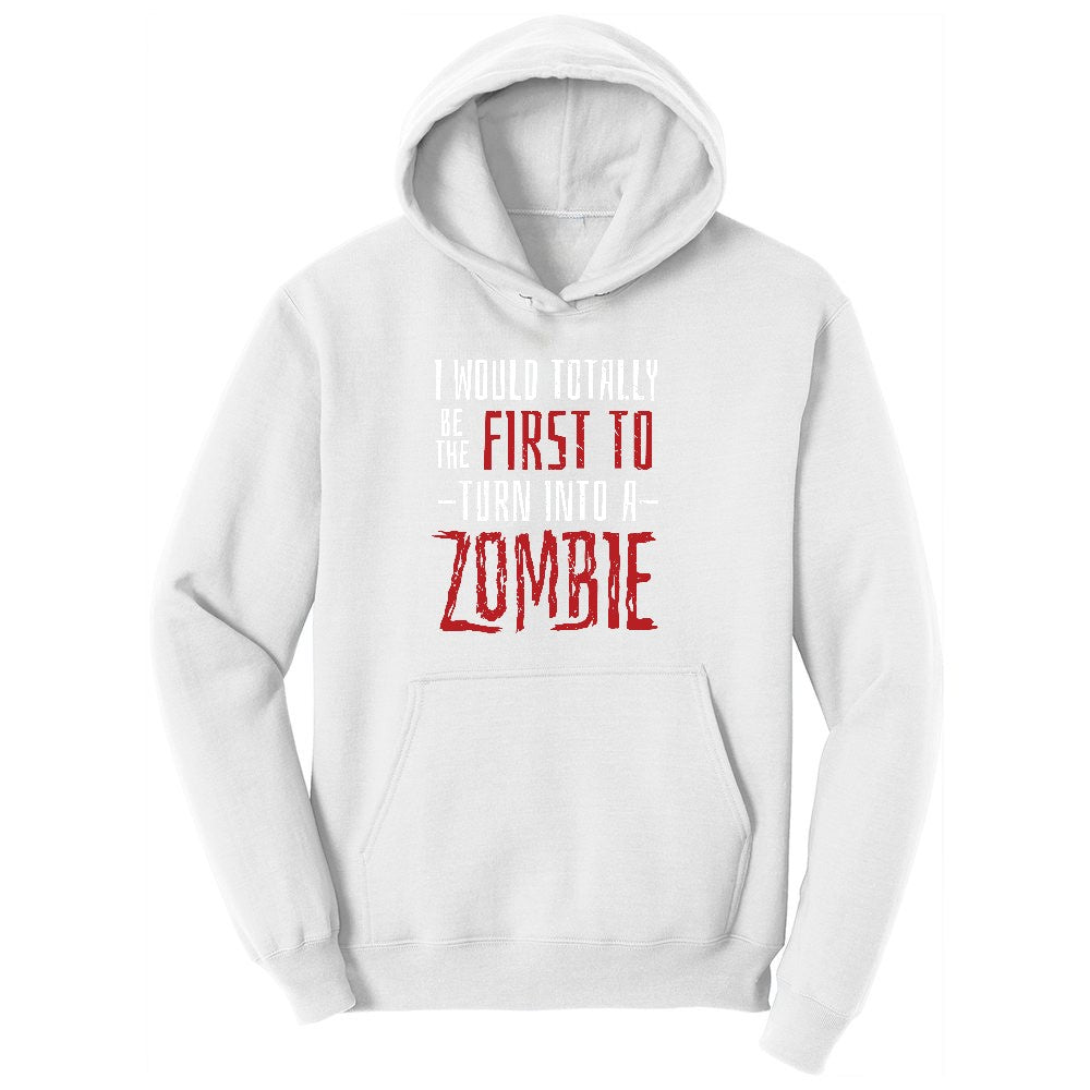 I Would Totally Be the First To Turn Into a Zombie Youth Hoodie - White
