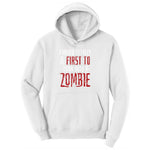 I Would Totally Be the First To Turn Into a Zombie Youth Hoodie - White