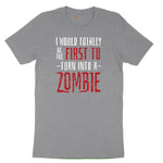 I Would Totally Be the First To Turn Into a Zombie Youth Short Sleeve Tee - Athletic Heather