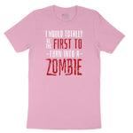 I Would Totally Be the First To Turn Into a Zombie Youth Short Sleeve Tee - Candy Pink