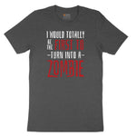 I Would Totally Be the First To Turn Into a Zombie Youth Short Sleeve Tee - Dark Heather Grey