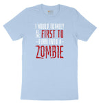 I Would Totally Be the First To Turn Into a Zombie Youth Short Sleeve Tee - Light Blue