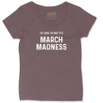 I'd Love to But It's March Madness Ladies Curvy Tee - Sangria Blackout