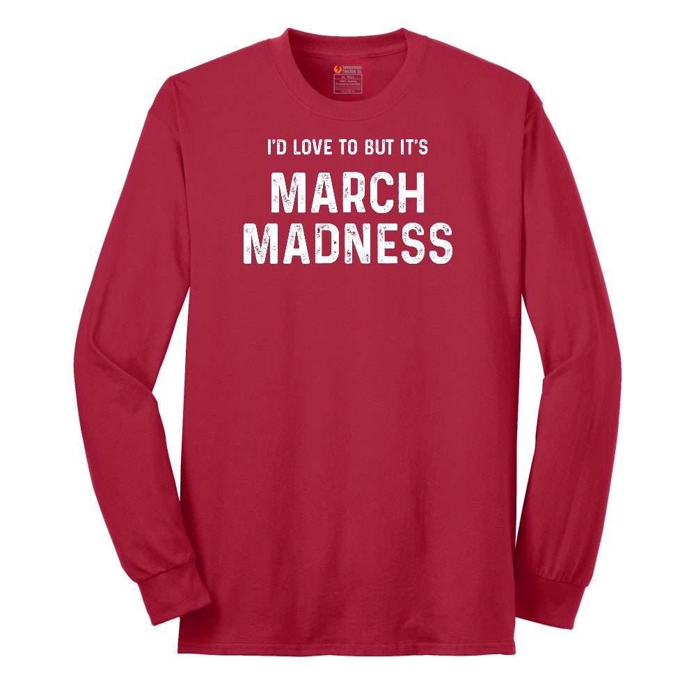 I'd Love to But It's March Madness Long Sleeve Tee - Red