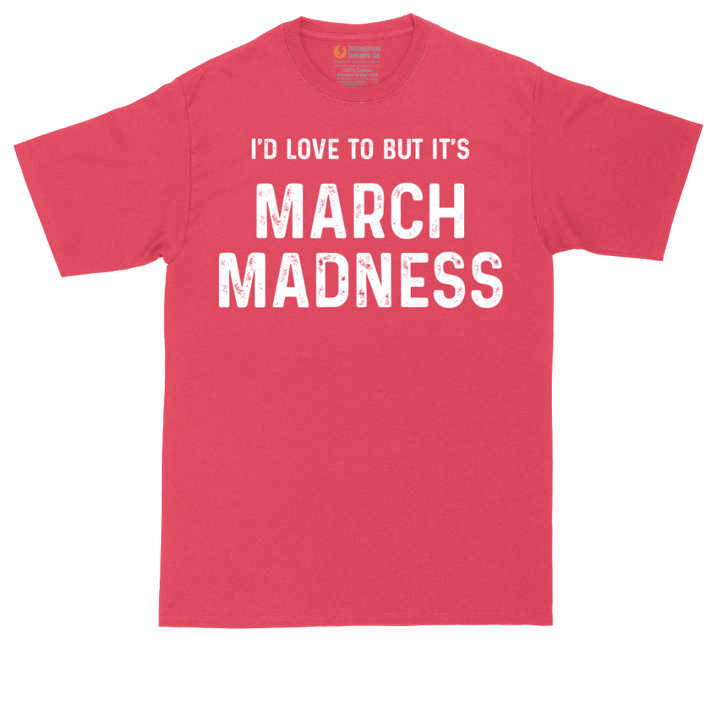 I'd Love to But It's March Madness tall t-shirt for men in Heather Red