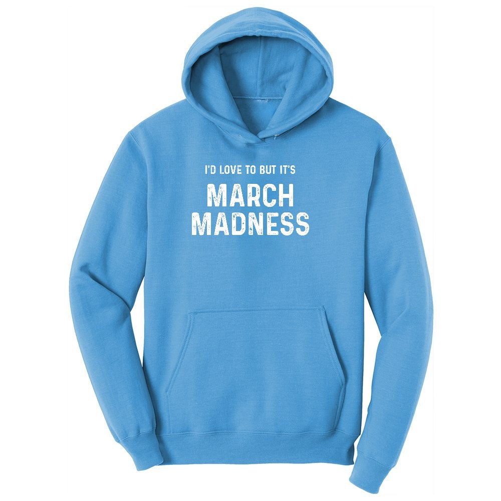 I'd Love to But It's March Madness Youth Hoodie - Aquatic Blue