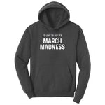 I'd Love to But It's March Madness Youth Hoodie - Dark Heather Grey