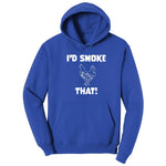 I'd Smoke That Chicken Version Hoodie - True Royal