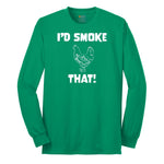 I'd Smoke That Chicken Version Long Sleeve Tee - Kelly Green