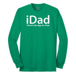 iDad Theres No App for That Long Sleeve Tee - Kelly Green
