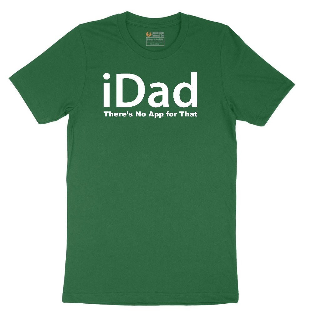 iDad Theres No App for That Short Sleeve Tee - Athletic Kelly