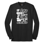 If Dad Can't Fix It Were all Screwed Long Sleeve Tee - Jet Black