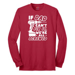 If Dad Can't Fix It Were all Screwed Long Sleeve Tee - Red