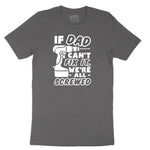 If Dad Can't Fix It Were all Screwed Short Sleeve Tee - Dark Heather Grey