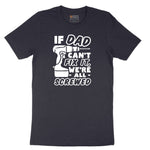 If Dad Can't Fix It Were all Screwed Short Sleeve Tee - Deep Navy