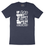 If Dad Can't Fix It Were all Screwed Short Sleeve Tee - Heather Navy
