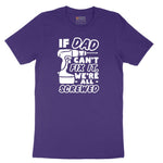 If Dad Can't Fix It Were all Screwed Short Sleeve Tee - Team Purple