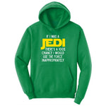 If I Was a Jedi Ladies Hoodie - Kelly Green
