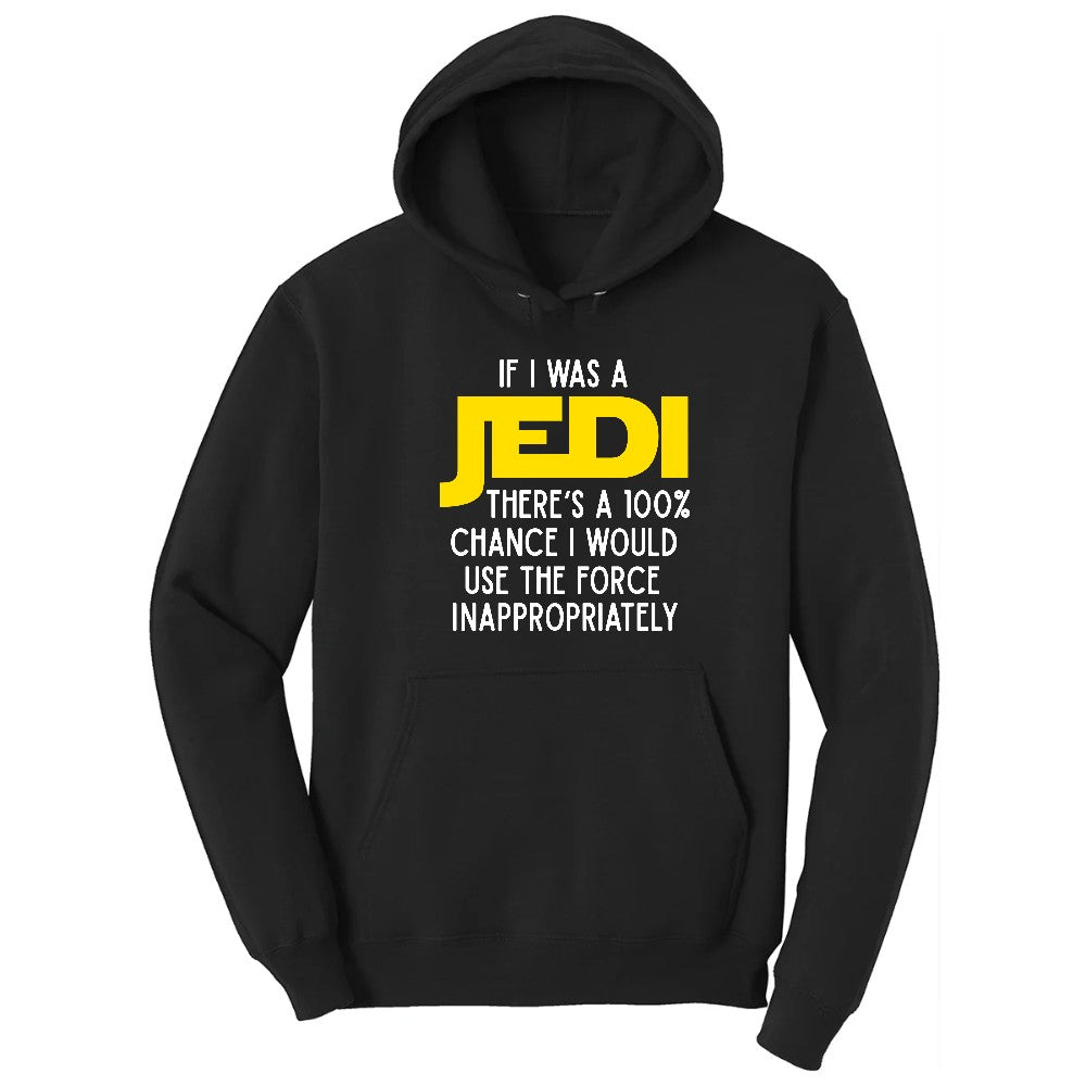 If I Was a Jedi - Mens & Ladies T-Shirt Hoodie - Jet Black