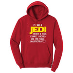 If I Was a Jedi - Mens & Ladies T-Shirt Hoodie - Red