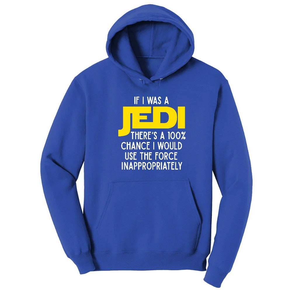 If I Was a Jedi - Mens & Ladies T-Shirt Hoodie - True Royal