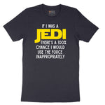 If I Was a Jedi - Mens & Ladies T-Shirt Short Sleeve Tee - Deep Navy