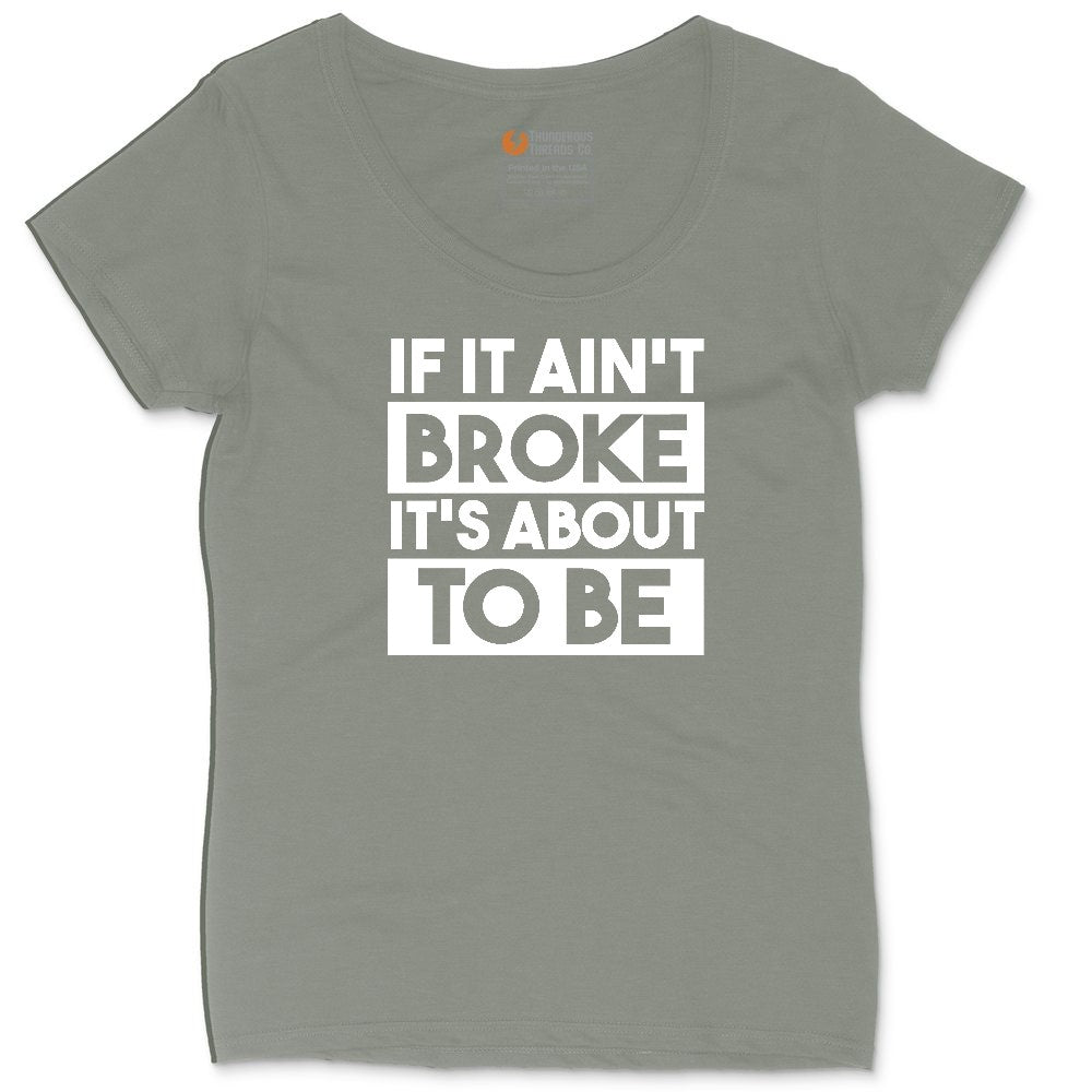 If It Ain't Broke It's About to Be Ladies Curvy Tee - Bamboo Blackout
