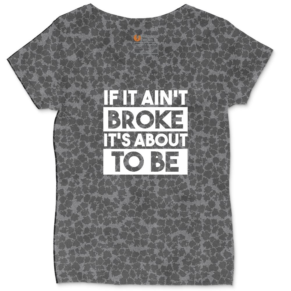 If It Ain't Broke It's About to Be Ladies Curvy Tee - Black Leopard
