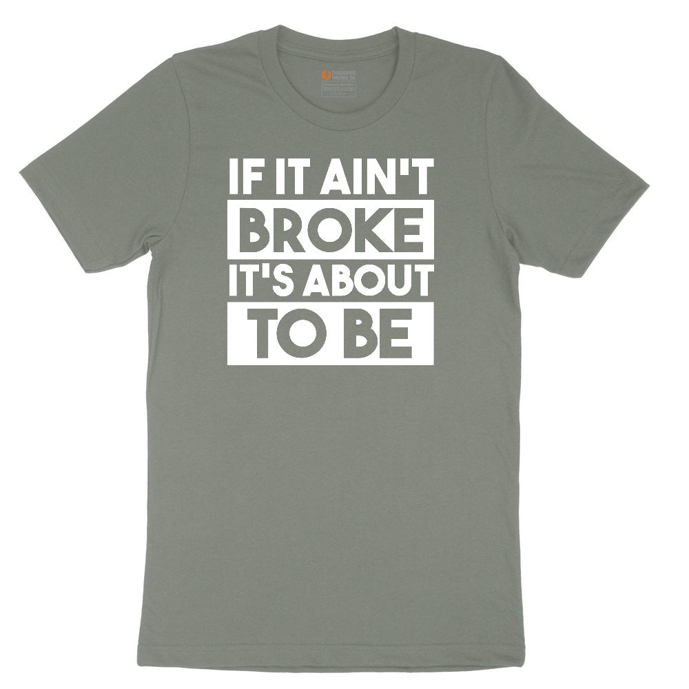 If It Ain't Broke It's About to Be Ladies Short Sleeve Tee - Bamboo Blackout