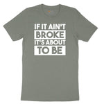 If It Ain't Broke It's About to Be Ladies Short Sleeve Tee - Bamboo Blackout