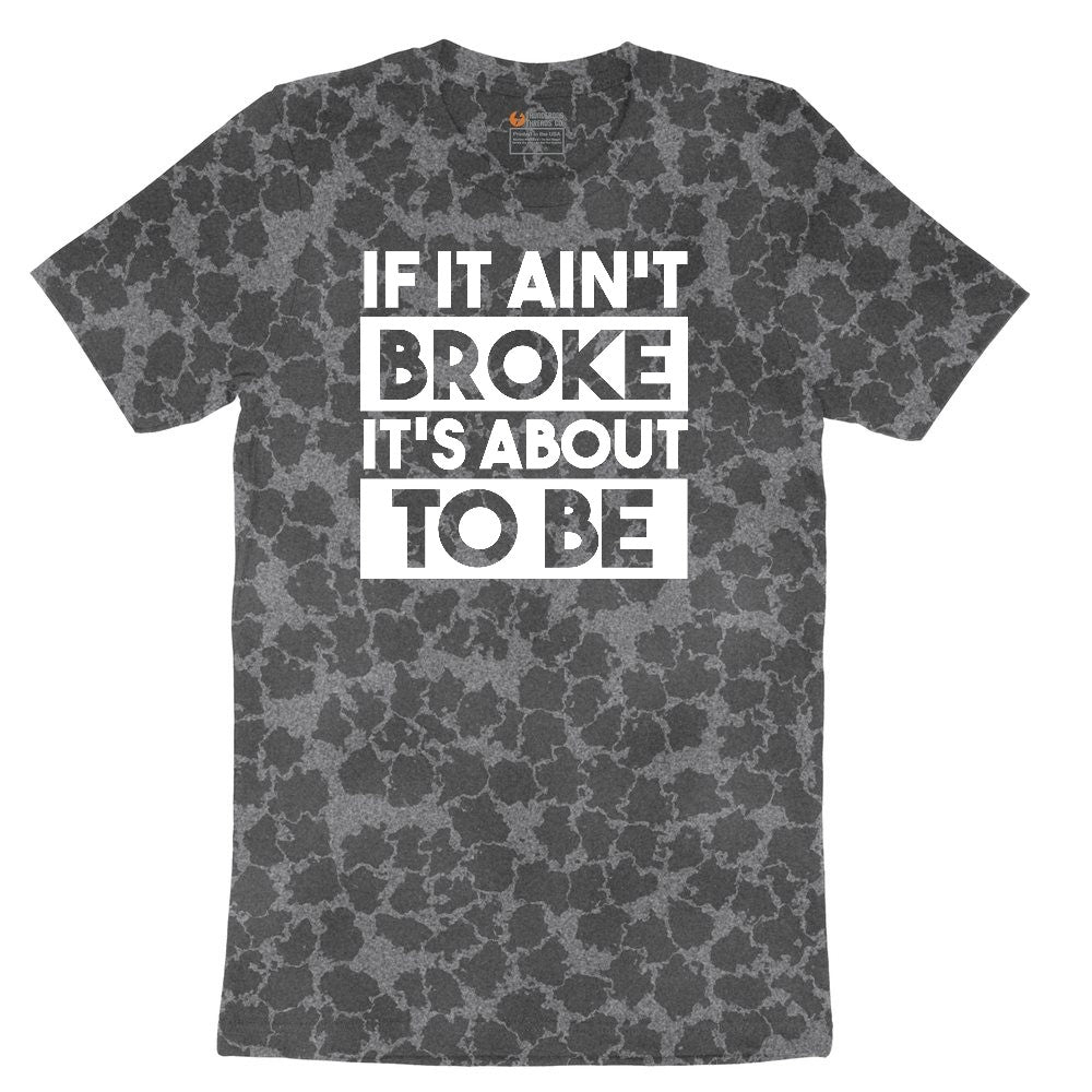 If It Ain't Broke It's About to Be Ladies Short Sleeve Tee - Black Leopard