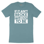 If It Ain't Broke It's About to Be Ladies Short Sleeve Tee - Surf Blackout