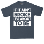 If It Ain't Broke It's About to Be tall t-shirt for men in Heather Navy