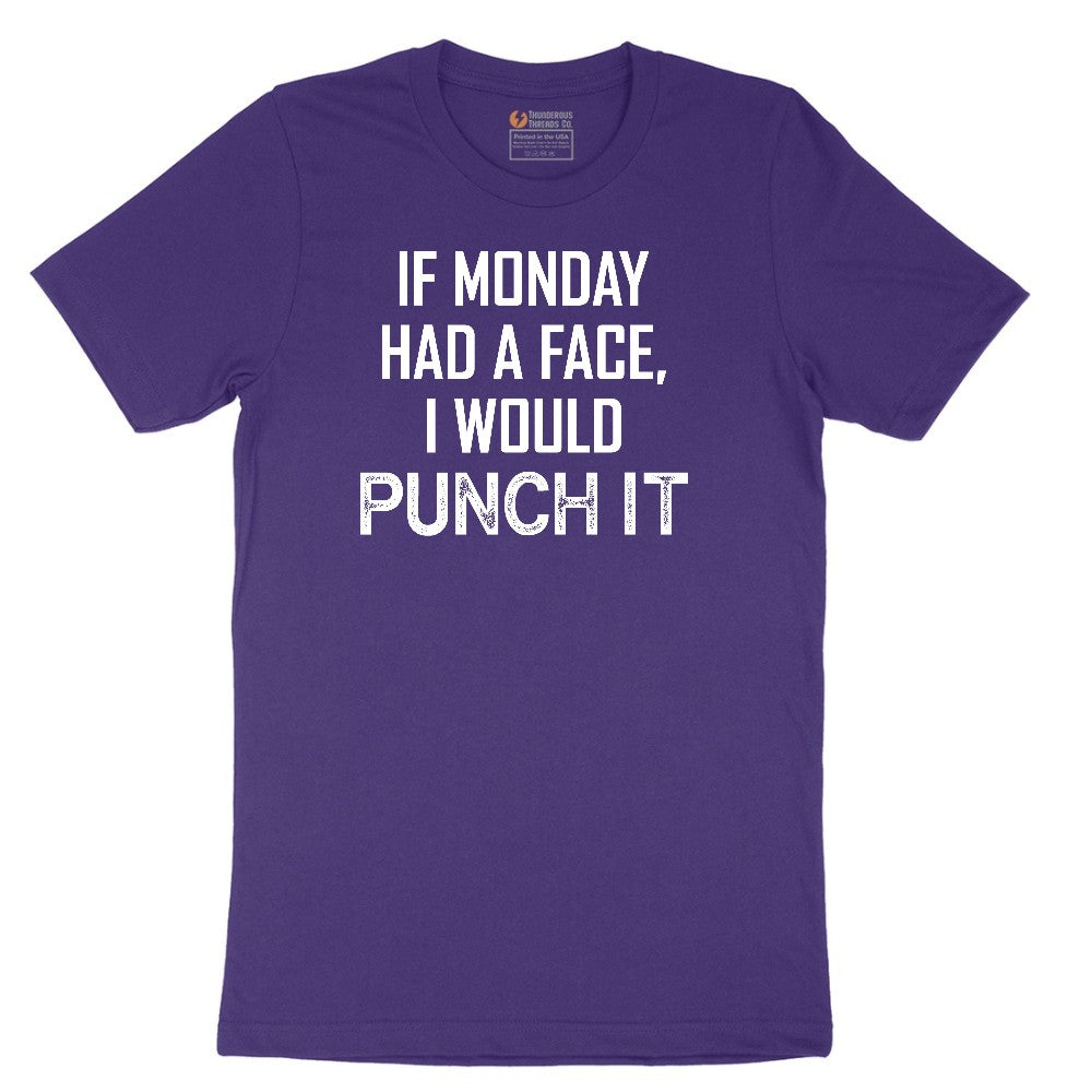 If Monday Had a Face I Would Punch It Short Sleeve Tee - Team Purple