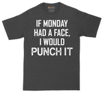 If Monday Had a Face I Would Punch It tall t-shirt for men in Dark Heather Grey