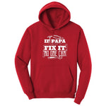 If Papa Can't Fix It Nobody Can Hoodie - Red