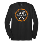 If You Can't Stand the Heat Stay in the Kitchen Long Sleeve Tee - Jet Black
