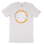 If You Can't Stand the Heat Stay in the Kitchen Short Sleeve Tee - White