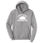 If You Don't Like Tacos I'm Nacho Type Hoodie - Athletic Heather
