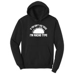 If You Don't Like Tacos I'm Nacho Type Hoodie - Jet Black
