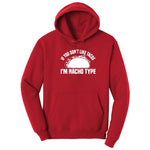 If You Don't Like Tacos I'm Nacho Type Hoodie - Red