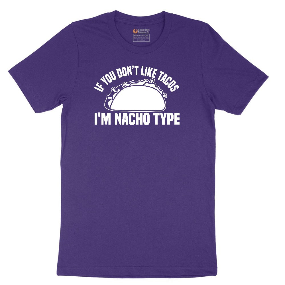If You Don't Like Tacos I'm Nacho Type Short Sleeve Tee - Team Purple