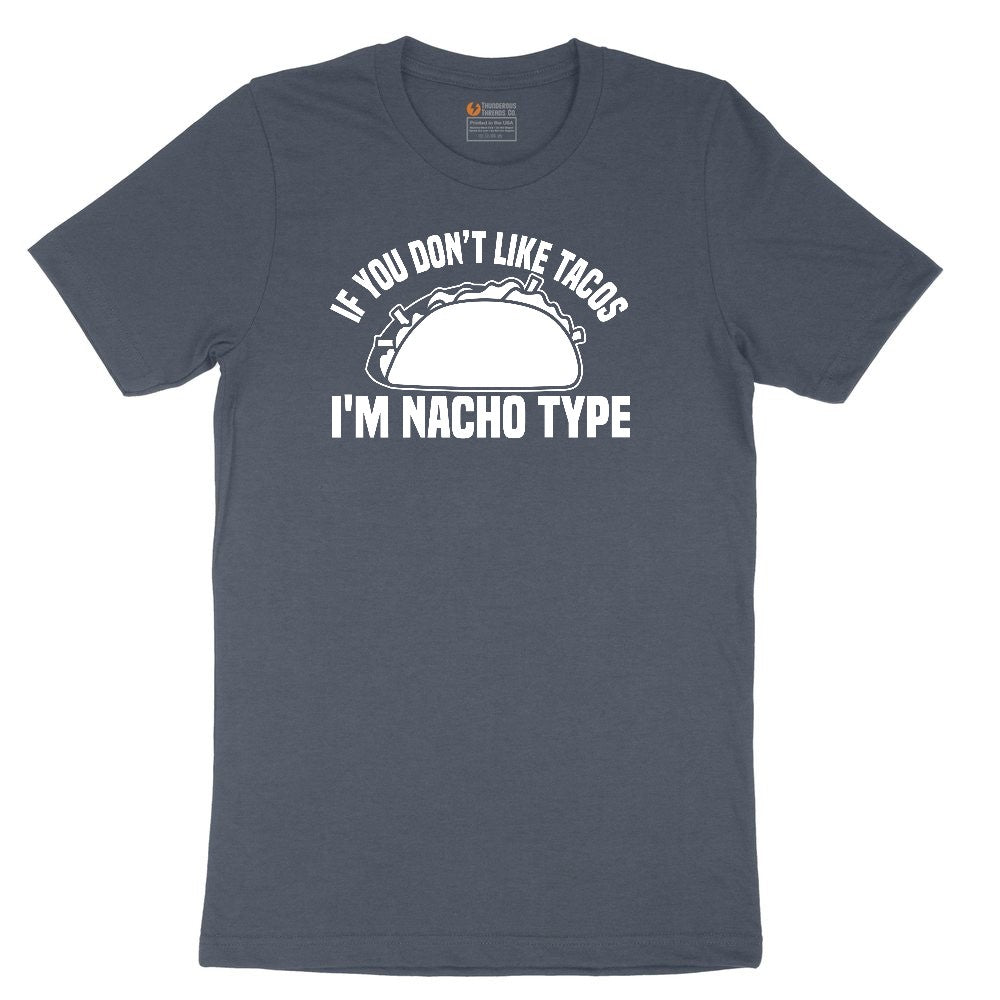 If You Don't Like Tacos I'm Nacho Type Toddler Short Sleeve Tee - Heather Navy