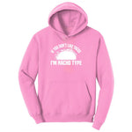 If You Don't Like Tacos I'm Nacho Type Youth Hoodie - Candy Pink